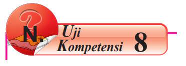 Jawaban pg uji kompetensi bab 7 ipa kelas 8 smp halaman 38 tekanan zat dan penerapannya. Kunci Jawaban Matematika Kelas 8 Halaman 216 222 Uji Kompetensi 8 Kosingkat