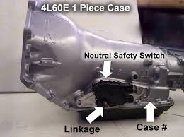 4l60e Identification What Type Of 4l60e Do You Have