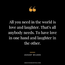 Laughing with the one you love quotes. 62 Laughter Quotes Why It S Good For Health Love
