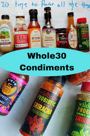 Whole30 Condiments From Spicy Sweet To Umamified Bliss Blissfull Eating