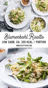 Blumenkohl Risotto Mit Grunem Spargel Low Carb Nicest Things Risotto Mit Grunem Spargel Rezepte Mit Blumenkohl Risotto