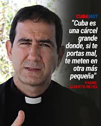 El sacerdote camagüeyano Alberto Reyes aseguró hoy que el pueblo cubano ha  sido víctima de “sufrimientos profundos”, que pasan, según dijo, por la  imposibilidad de “crecer” y tener una vida próspera en