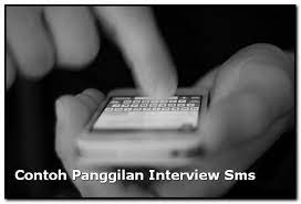 Saya pun di panggil untuk interview melalui sms. Contoh Panggilan Interview Lewat Sms Dan Whatsapp Tips Kerja