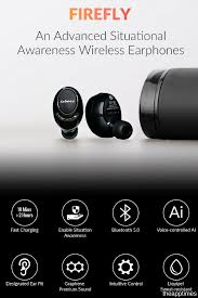 Check Out The Firefly Wireless Earbuds The Fast Charging Earbuds That Can Deliver Up To 16 Hours Of Continuous Play Time E Wireless Earbuds Earphone Earbuds