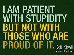 Our research team do research and collect best quotes at one place. 12 Funny Quotes About Stupidity And Ignorance Best Quote Hd
