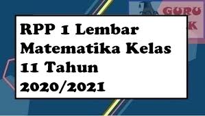 Disini akan dibahas beberapa contoh contoh soal pkk kelas 12 beserta kunci. Rpp 1 Lembar Matematika Kelas 11 Xi Sma Smk Terbaru Tahun 2020 2021 Guru Baik