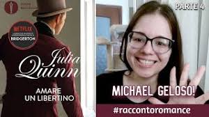 BRIDGERTON, LA GELOSIA DI MICHAEL, AMARE UN LIBERTINO di Julia Quinn, p.4  #romance