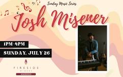 Sunday Afternoon w/ Josh Misener