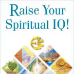 Raise Your Spiritual IQ!