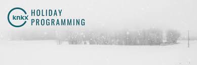 2020 Holiday Programming Schedule Knkx