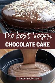 Vegan Chocolat Cake The Buddhist Chef Vegan Dessert Recipes Chocolate Cake Recipe Moist Chocolat Cake