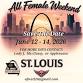 All Female Weekend - St. Louis event in St. Louis, MO