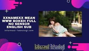 Yandex com situs bokeh full hd tanpa sensor; Xxnamexx Mean Www Bokeh Full No Sensor English Sub Download Watch