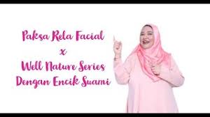 Belum lagi suaminya tahu bahwa semalam dia ditiduri lelaki lain, pasti sang suami amat marah padanya. Paksa Rela Facial Encik Suami X Wonderlab Well Nature Series Skincare Youtube