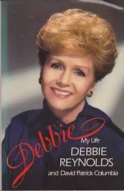 Debbie: My Life: Debbie Reynolds, David Patrick Columbia: 9780688066338:  Amazon.com: Books