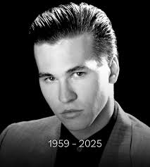 VAL KILMER HAS PASSED AWAY