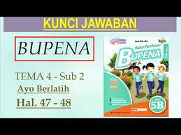 Jawaban bupena hal 52 kelas 5 jilid 5dhari ini dikumpul pliss. Bupena 5b Hal 47 48 Ayo Berlatih Tema 4 Sub 2 Revisi No 1 Bhs D Youtube