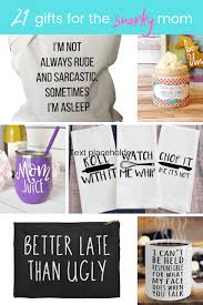 Looking to celebrate the years you've been together with special anniversary gifts? Gift Guide For The Snarky Mom 21 Funny Gifts For Her In 2021 Funny Gifts For Her Snarky Mom Snarky Gifts