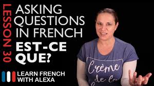 Asking Questions In French With Est Ce Que French Essentials Lesson 30 How To Speak French Learn French French Flashcards
