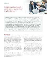 The progressive insurance phone number allows the customers to contact the insurance specialist and advisors, in an instant way and confirm the premiums or other policy details. Case Study Progressive Insurance S Migration To Oracle Linux Is A