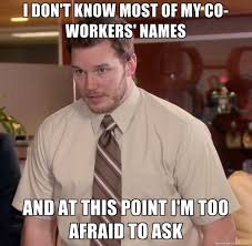 Afraid To Ask Andy Meme Perfectly Captures Your Insecurities Super Funny Funny Pictures Funny Memes