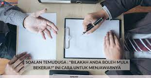 'apa motivasi anda untuk bekerja di perusahaan ini'? Soalan Temuduga Bilakah Anda Boleh Mula Bekerja Ini Cara Untuk Menjawabnya
