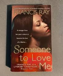 Someone to Love Me by Francis Ray