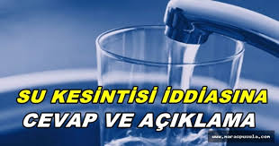 Su kesintileri sorgulama > trabzon ti̇ski̇ su kesintisi sorgulama. Su Kesintisi Iddiasina Cevap Ve Aciklama