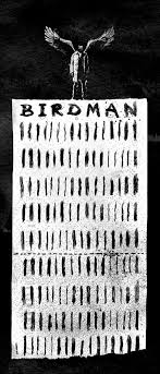 Birdman Or The Unexpected Virtue Of Ignorance Movie Poster Birdman One Of The Best Written Movies Of All Time Intelligent And Unique And Definitely Keaton S Best Movie Posters Movie Posters Minimalist Movie Posters
