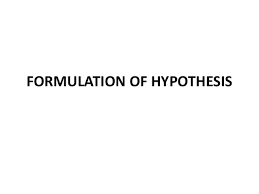 Formulation Of Hypothesis