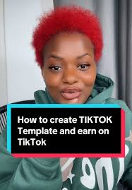 How to Create TikTok Templates and Earn Money