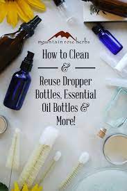 How To Clean Reuse Essential Oil Bottles Dropper Bottles Other Empty Containers Essential Oil Bottles Reuse Bottles Oil Bottle