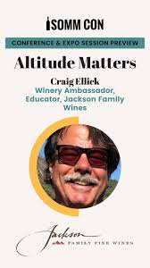 Take a trip around the world with Craig Ellick and Michael Jordan from  Jackson Family Wines at this year's SommCon seminar, Altitude Matters!