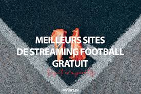 Comment empêcher votre homme de regarder le foot ? Top 15 Meilleurs Sites De Streaming Football Gratuit Sans Telechargement Edition 2021