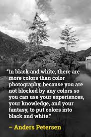 Black and white nature photography quotes. Black And White Photography Quotes My Top 15 List Phototraces