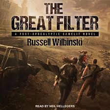 Dark, tense, and chilling, these series. The Great Filter A Post Apocalyptic Gamelit Novel By Russell Wilbinski Audiobook Audible Com