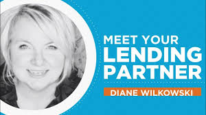 Meet Your Lending Partner: Diane Wilkowski