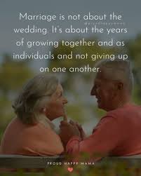 A marriage makes a person more balanced and appreciative of people and things, of life situations and destiny. 75 Beautiful Marriage Quotes About Love And Marriage