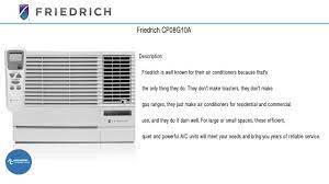 Friedrich cp08g10b is a powerful window air conditioner with a capacity of 8,000 btu which can cover space with an area of up to 350 square feet. Friedrich Btu Window Air Conditioner Cp08g10a At Www Appliancesconnection Com Youtube
