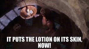 Put lotion on skin teez. Yarn It Puts The Lotion On Its Skin Now Joe Dirt Video Gifs By Quotes 05c2517a ç´—