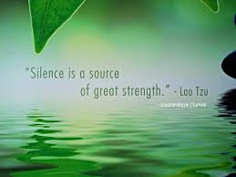  Quote Laotsu Silence Is A Source Of Great Strengh Home Quotes And Sayings Words Inspirational Quotes