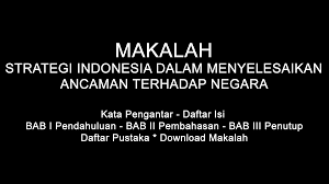 Learn vocabulary, terms and more with flashcards, games and other study tools. Makalah Strategi Indonesia Dalam Menyelesaikan Ancaman Terhadap Negara Doc Pdf Download Contoh Makalah Lengkap