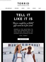 Torrid is where our customers shop to feel comfortable, cared for and confident! Torrid Survey Email Email Newsletter Examples Email Newsletter Examples
