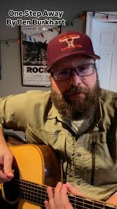 One Step Away , by Ben Burkhart, Wrote this song early in my trip towards  life without alcohol. It was inspired by my kids and wife, and wanting to  be my best for them. Sober 14 years, but I still ...
