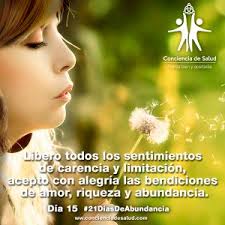 Tengo dentro de mí la fuente de infinita prosperidad y abundancia. 21 Dias De Abundancia Conciencia De Salud