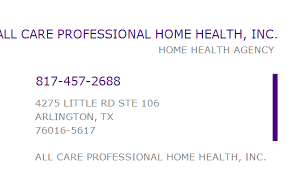 Montrose home healthcare, inc (0.20 miles). 1629034491 Npi Number All Care Professional Home Health Inc Arlington Tx Npi Registry Medical Coding Library Www Hipaaspace Com C 2021