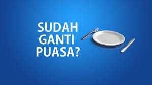 Aku niat puasa esok hari karena. Cara Ganti Puasa Bagi Yang Dah Tertinggal Lama Zayan