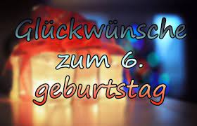 Geburtstag enkelkind 9 » happy birthday world glückwünsche zum 6. Gluckwunsche Zum 6 Geburtstag Geburtstagswunsche Und Spruche Gluckwunsche Zum Geburtstag