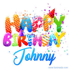 Happy birthday johnny chords by st. Happy Birthday Johnny Gifs Download Original Images On Funimada Com