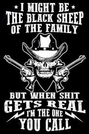 I Might Be The Black Sheep Of The Family But Im The One You Call Pin On Og Abel Og Abel